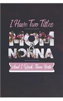 I Have Two Title Mom And Nonna And I Rock Them Both: Family Grandma Women Mom Memory Journal Blank Lined Note Book Mother's Day Holiday Gift