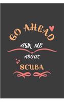 Go Ahead Ask Me About Scuba