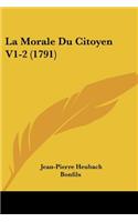 La Morale Du Citoyen V1-2 (1791)