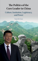 Politics of the Core Leader in China