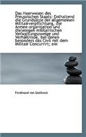 Das Heerwesen Des Preussischen Staats: Enthaltend Die Grunds Tze Der Allgemeinen Militairverpflichtu: Enthaltend Die Grunds Tze Der Allgemeinen Militairverpflichtu