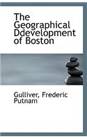 The Geographical Ddevelopment of Boston