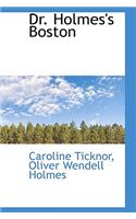 Dr. Holmes's Boston