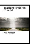 Teaching Children to Read
