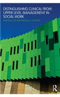Distinguishing Clinical from Upper Level Management in Social Work