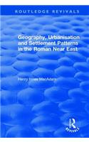 Geography, Urbanisation and Settlement Patterns in the Roman Near East