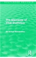 The Elements of Vital Statistics (Routledge Revivals)