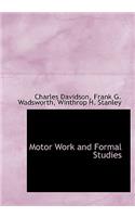 Motor Work and Formal Studies