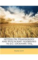 Letters on Demonology and Witchcraft Addressed to J.G. Lockhart, Esq