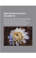 Bibliotheca Sacra (Volume 29)