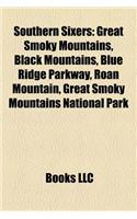 Southern Sixers: Great Smoky Mountains, Black Mountains, Blue Ridge Parkway, Great Smoky Mountains National Park, Roan Mountain(English)