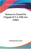 Ramses Le Grand Ou L'Egypte Il y a 3300 ANS (1866)