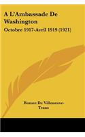 A L'Ambassade De Washington