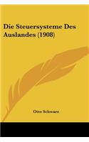 Steuersysteme Des Auslandes (1908)