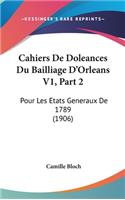 Cahiers de Doleances Du Bailliage D'Orleans V1, Part 2