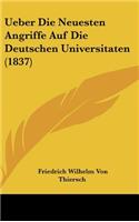 Ueber Die Neuesten Angriffe Auf Die Deutschen Universitaten (1837)