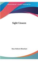 Sight Unseen