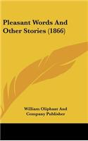 Pleasant Words and Other Stories (1866)