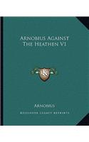 Arnobius Against The Heathen V1: (English)