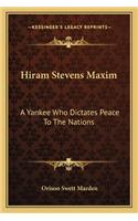 Hiram Stevens Maxim: A Yankee Who Dictates Peace To The Nations(English)