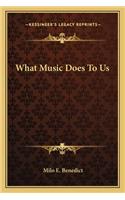 What Music Does to Us