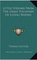Little Streams from the Great Fountain of Living Waters