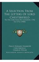 Selection from the Letters of Lord Chesterfield
