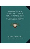 Diary Of Joshua Hempstead Of New London, Connecticut: Covering A Period Of Forty-Seven Years From September, 1711 To November, 1758 (1901)(English)
