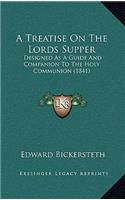 A Treatise on the Lords Supper