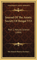 Journal of the Asiatic Society of Bengal V53