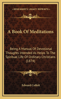 A Book Of Meditations