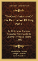 Gest Hystoriale Of The Destruction Of Troy, Part 1