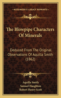 The Blowpipe Characters Of Minerals