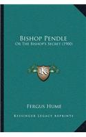 Bishop Pendle