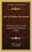 Life Of Walter Harriman