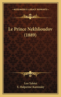 Le Prince Nekhlioudov (1889)