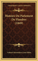 Histoire Du Parlement De Flandres (1849)