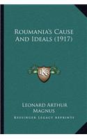 Roumania's Cause And Ideals (1917)