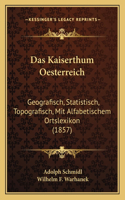 Das Kaiserthum Oesterreich