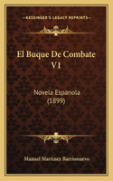 Buque De Combate V1: Novela Espanola (1899)