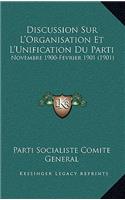 Discussion Sur L'Organisation Et L'Unification Du Parti
