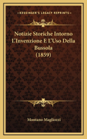 Notizie Storiche Intorno L'Invenzione E L'Uso Della Bussola (1859)