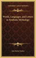 Words, Languages, and Letters in Symbolic Mythology