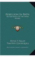 Rebellion In Bath