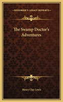 The Swamp Doctor's Adventures