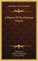 A History Of The Christian Church