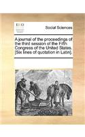 A journal of the proceedings of the third session of the Fifth Congress of the United States. [Six lines of quotation in Latin].: (English)