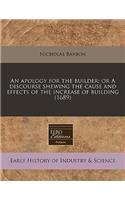 An Apology for the Builder; Or a Discourse Shewing the Cause and Effects of the Increase of Building (1689)