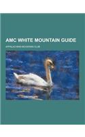 AMC White Mountain Guide