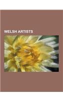 Welsh Artists: Welsh Animators, Welsh Cartoonists, Welsh Designers, Welsh Etchers, Welsh Illustrators, Welsh Painters, Welsh Printmak